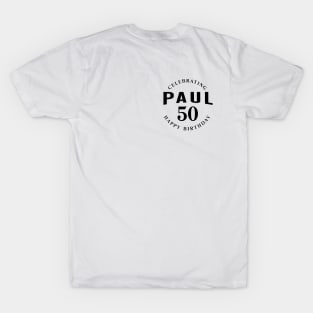 Celebrating Paul Happy 50th Birthday T-Shirt